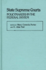 State Supreme Courts : Policymakers in the Federal System - Book