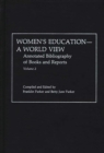 Women's Education, a World View : Annotated Bibliography of Books and Reports - Book