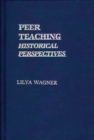 Peer Teaching : Historical Perspectives - Book