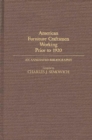 American Furniture Craftsmen Working Prior to 1920 : An Annotated Bibliography - Book