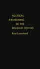 Political Awakening in the Belgian Congo. - Book
