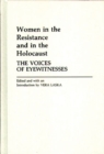 Women in the Resistance and in the Holocaust : The Voices of Eyewitnesses - Book