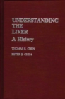 Understanding the Liver : A History - Book