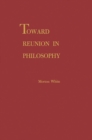 Toward Reunion in Philosophy - Book
