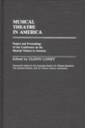 Musical Theatre in America : Papers and Proceedings of the Conference on the Musical Theatre in America - Book