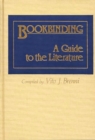Bookbinding : A Guide to the Literature - Book