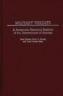 Military Threats : A Systematic Historical Analysis of the Determinants of Success - Book