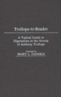 Trollope-to-reader : A Topical Guide to Digressions in the Novels of Anthony Trollope - Book