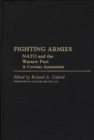 Fighting Armies: NATO and the Warsaw Pact : A Combat Assessment - Book