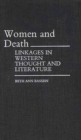 Women and Death : Linkages in Western Thought and Literature - Book