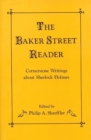 The Baker Street Reader : Cornerstone Writings About Sherlock Holmes - Book