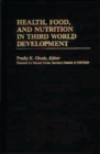 Health, Food, and Nutrition in Third World Development - Book