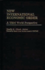 New International Economic Order : A Third World Perspective - Book