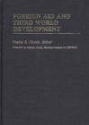 Foreign Aid and Third World Development - Book