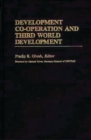 Development Cooperation and Third World Development - Book