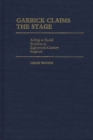 Garrick Claims the Stage : Acting as Social Emblem in Eighteenth-Century England - Book