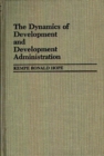 The Dynamics of Development and Development Administration - Book