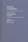 Social Cohesion : Essays Toward A Sociophysiological Perspective - Book