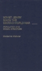 Soviet Jewry Since the Second World War : Population and Social Structure - Book