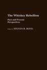 The Whiskey Rebellion : Past and Present Perspectives - Book