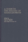 A Guide to the History of Massachusetts - Book