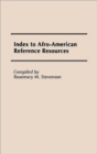 Index to Afro-American Reference Resources. - Book