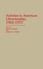 Activism in American Librarianship, 1962-1973 - Book