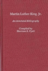 Martin Luther King, Jr. : An Annotated Bibliography - Book