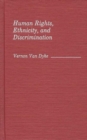 Human Rights, Ethnicity, and Discrimination - Book