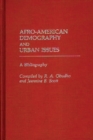 Afro-American Demography and Urban Issues : A Bibliography - Book