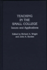 Teaching in the Small College : Issues and Applications - Book