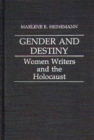 Gender and Destiny : Women Writers and the Holocaust - Book