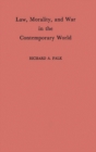 Law, Morality, and War in the Contemporary World - Book