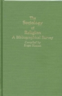 The Sociology of Religion : A Bibliographical Survey - Book