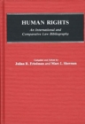 Human Rights : An International and Comparative Law Bibliography - Book