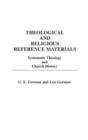 Theological and Religious Reference Materials : Systematic Theology and Church History - Book