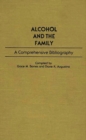 Alcohol and the Family : A Comprehensive Bibliography - Book