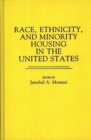 Race, Ethnicity, and Minority Housing in the United States - Book