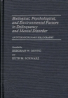 Biological, Psychological, and Environmental Factors in Delinquency and Mental Disorder : An Interdisciplinary Bibliography - Book