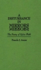 A Disturbance in Mirrors : The Poetry of Sylvia Plath - Book