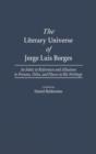 The Literary Universe of Jorge Luis Borges : An Index to References and Allusions to Persons, Titles, and Places in His Writings - Book