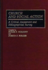 Church and Social Action : A Critical Assessment and Bibliographical Survey - Book