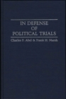 In Defense of Political Trials - Book