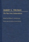 Harry S. Truman : The Man from Independence - Book