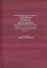 Criminal Justice Documents : A Selective, Annotated Bibliography of U.S. Government Publications Since 1975 - Book