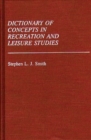 Dictionary of Concepts in Recreation and Leisure Studies - Book