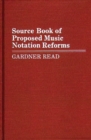 Source Book of Proposed Music Notation Reforms - Book