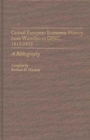 Central European Economic History From Waterloo to OPEC, 1815-1975 : A Bibliography - Book