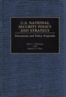 U.S. National Security Policy and Strategy : Documents and Policy Proposals - Book