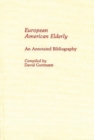 European American Elderly : An Annotated Bibliography - Book